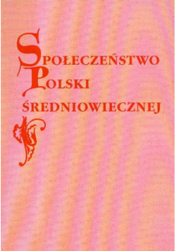 Społeczeństwo Polski średniowiecznej tom X