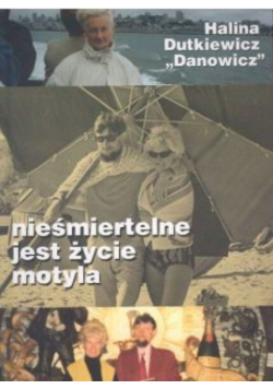 Nieśmiertelne jest życie motyla