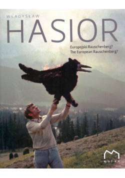 Władysław Hasior. Europejski Rauschenberg?