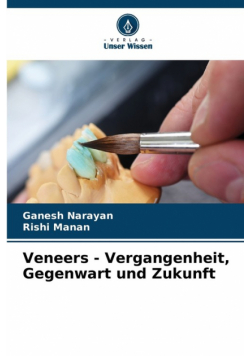 Veneers - Vergangenheit, Gegenwart und Zukunft