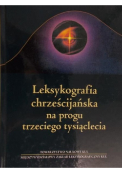 Leksykografia chrześcijańska na progu trzeciego tysiąclecia