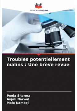 Troubles potentiellement malins