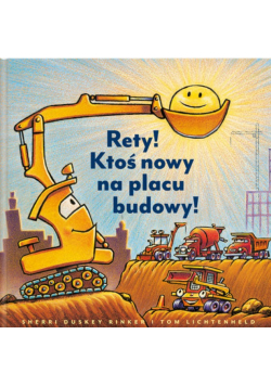 Rety! Ktoś nowy na placu budowy!