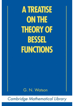 A Treatise on the Theory of Bessel Functions