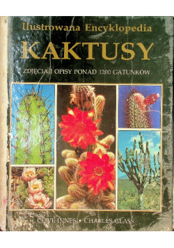 Ilustrowana encyklopedia Kaktusy