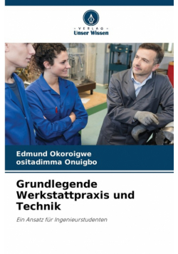 Grundlegende Werkstattpraxis und Technik