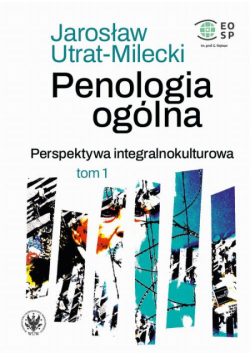 Penologia ogólna. Perspektywa integralnokulturowa. Tom 1