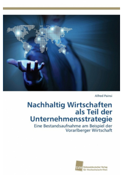 Nachhaltig Wirtschaften als Teil der Unternehmensstrategie