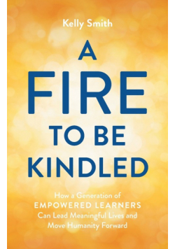 A Fire to Be Kindled