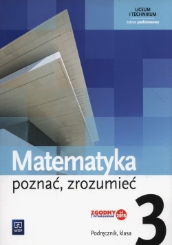 Matematyka Poznać zrozumieć 3 Podręcznik Zakres podstawowy, Nowa