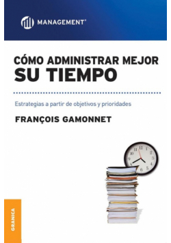 Cómo Administrar Mejor Su Tiempo