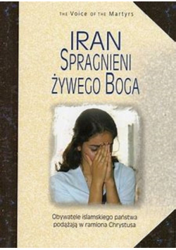 Iran Spragnieni Żywego Boga