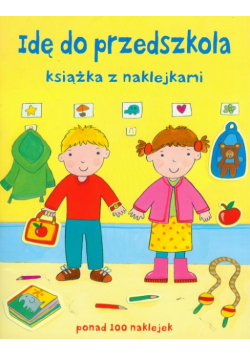 Idę do przedszkola Książka z naklejkami