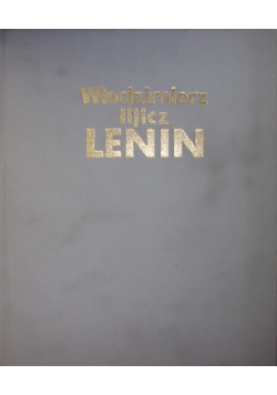 Włodzimierz Iljicz Lenin Album fotografii i dokumentów filmowych