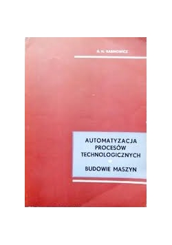 Automatyzacja procesów technologicznych w budowie maszyn