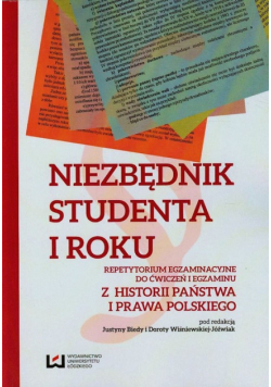 Niezbędnik studenta I roku Repetytorium egzaminacyjne do ćwiczeń i egzaminu z historii państwa i prawa polskiego