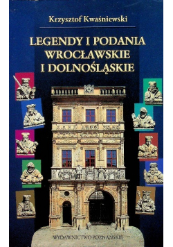 Legendy i podania Wrocławskie i Dolnośląskie