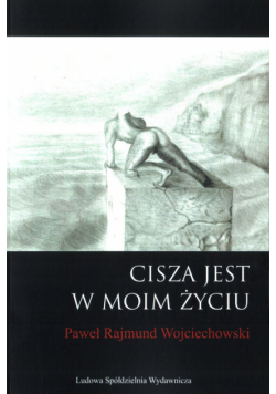 Cisza jest w moim życiu