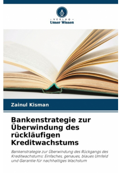 Bankenstrategie zur Überwindung des rückläufigen Kreditwachstums