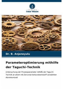 Parameteroptimierung mithilfe der Taguchi-Technik