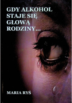 Gdy alkohol staje się głową rodziny