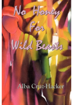 No Honey For Wild Beasts