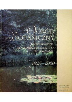 Ogród botaniczny Uniwersytetu im Adama Mickiewicza w Poznaniu 1925 2000