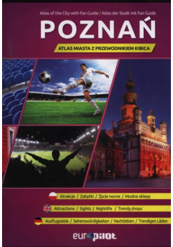 Atlas miasta z przewodnikiem kibica Poznań 1:24 000