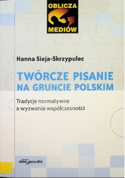 Twórcze pisanie na gruncie polskim