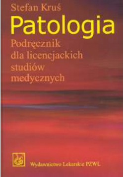 Patologia Podręcznik dla licencjackich studiów medycznych