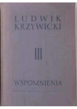 Ludwik Krzywicki Wspomnienia Tom III