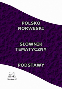 Polsko Norweski Słownik Tematyczny Podstawy