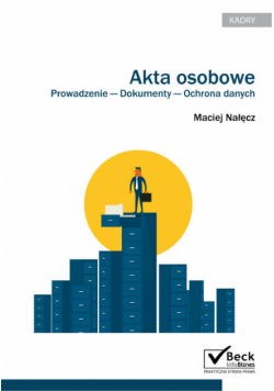 Akta osobowe. Prowadzenie dokumenty ochrona danych