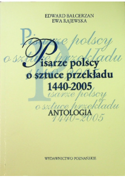 Pisarze polscy o sztuce przekazu 1440-2005