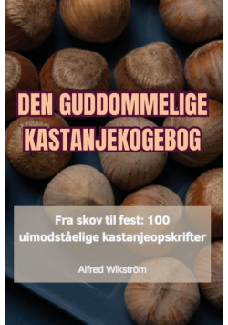 Den Guddommelige Kastanjekogebog