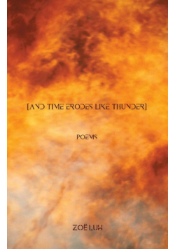 [and time erodes like thunder]