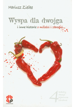 Wyspa dla dwojga i inne historie o miłości i zbrodni