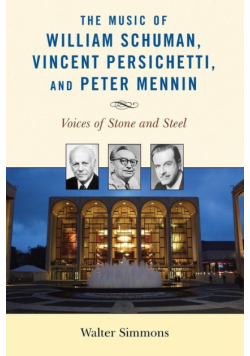 The Music of William Schuman, Vincent Persichetti, and Peter Mennin