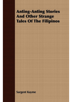 Anting-Anting Stories and Other Strange Tales of the Filipinos
