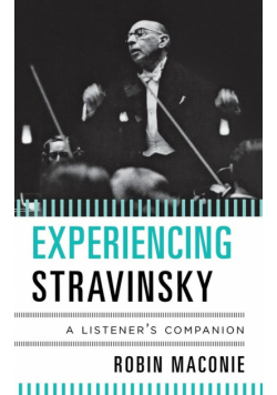 Experiencing Stravinsky