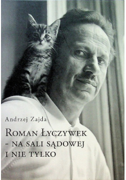 Roman Łyczywek na sali sądowej i nie tylko