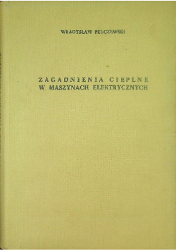 Zagadnienia cieplne w maszynach elektrycznych