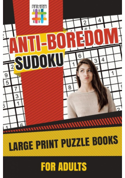 Anti-Boredom Sudoku Large Print Puzzle Books for Adults