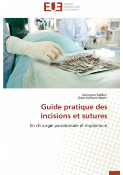 Guide pratique des incisions et sutures