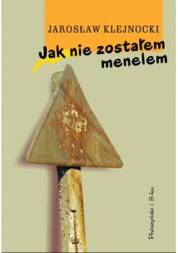 Jak nie zostałem menelem