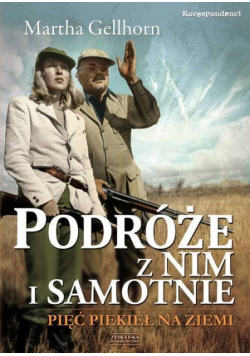 Podróże z nim i samotnie