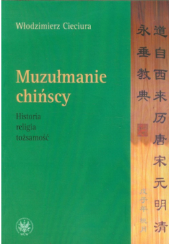 Cieciura Włodzimierz - Muzułmanie chińscy