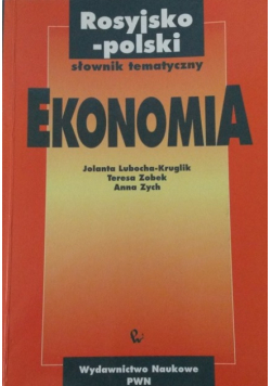 Rosyjsko - polski słownik tematyczny Ekonomia