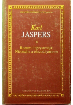 Rozum i egzystencja nietzsche a chrześcijaństwo