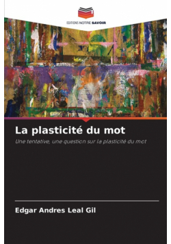 La plasticité du mot